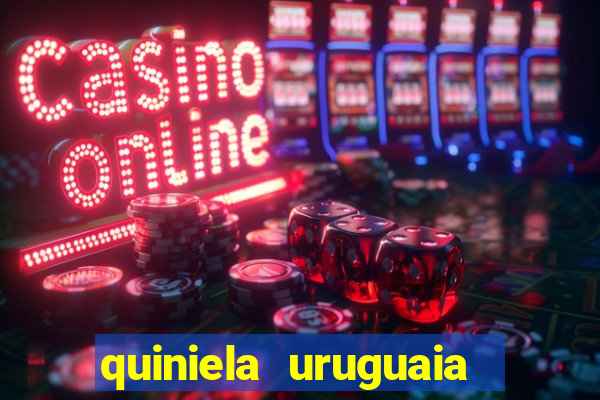 quiniela uruguaia de hoje